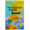 Bewusstsein Next Level: 7 Tools für die Neue Zeit