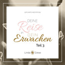 Linda Giese Audio-Download Geführte Meditation (3/4). Deine Reise in Dein Erwachen [Download]