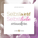 Linda Giese Audio-Download Geführte Meditation. Selbstwert und Selbstliebe verankern [Download]